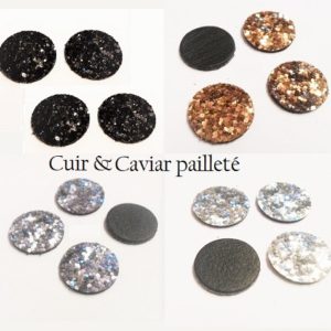 . Découpes rondes *Caviar pailleté* cuir véritable et textile, au choix!